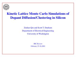 Kinetic Lattice Monte Carlo Simulations of Dopant Diffusion/Clustering in Silicon