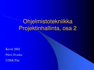 Ohjelmistotekniikka Projektinhallinta, osa 2