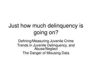 Just how much delinquency is going on?