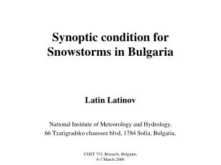 Synoptic condition for Snowstorms in Bulgaria