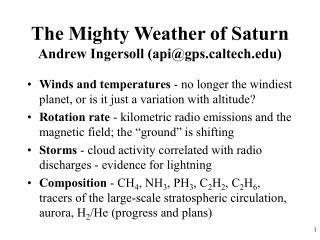 The Mighty Weather of Saturn Andrew Ingersoll (api@gpsltech)