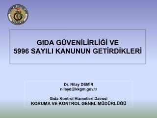 GIDA GÜVENİLİRLİĞİ VE 5996 SAYILI KANUNUN GETİRDİKLERİ