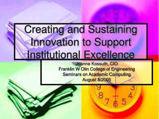 Creating and Sustaining Innovation to Support Institutional Excellence