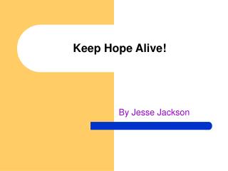 Keep Hope Alive!