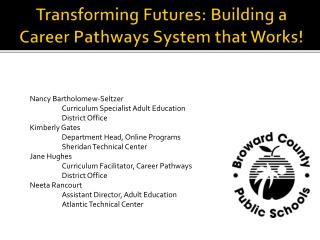 Transforming Futures: Building a Career Pathways System that Works!