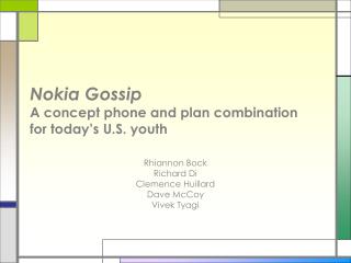 Nokia Gossip A concept phone and plan combination for today’s U.S. youth
