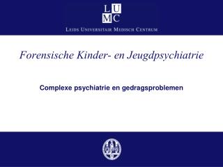 Forensische Kinder- en Jeugdpsychiatrie