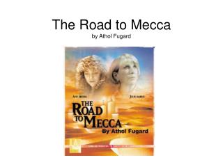 The Road to Mecca by Athol Fugard