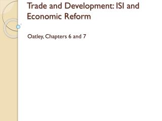 Trade and Development: ISI and Economic Reform