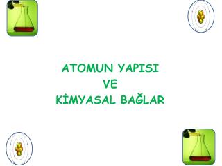 ATOMUN YAPISI VE KİMYASAL BAĞLAR