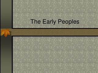 The Early Peoples