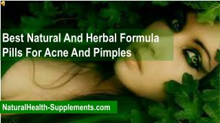 Best Natural And Herbal Formula Pills For Acne And Pimples