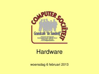 Hardware woensdag 6 februari 2013