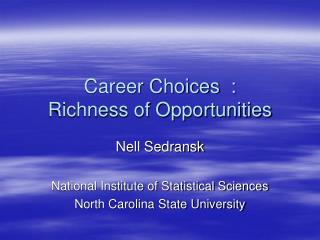 Career Choices : Richness of Opportunities