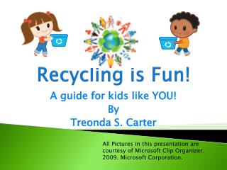 Recycling is Fun!