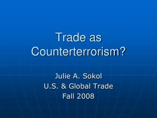 Trade as Counterterrorism?