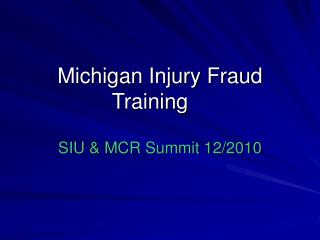 Michigan Injury Fraud Training