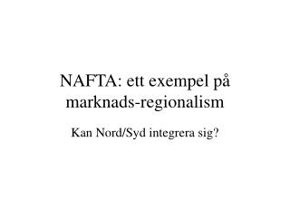 NAFTA: ett exempel på marknads-regionalism
