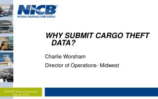 WHY SUBMIT CARGO THEFT DATA?