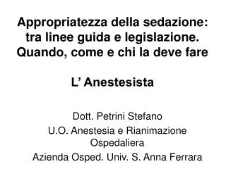Dott. Petrini Stefano U.O. Anestesia e Rianimazione Ospedaliera