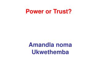 Power or Trust?