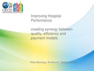 Improving Hospital Performance creating synergy between quality, efficiency and payment models