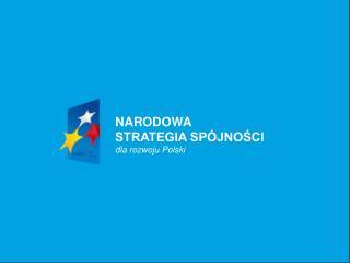 NARODOWA STRATEGIA SPÓJNOŚCI dla rozwoju Polski