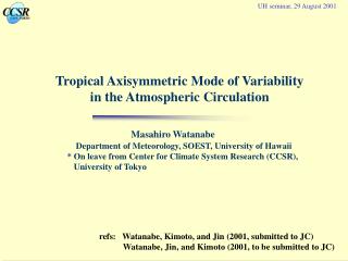 Tropical Axisymmetric Mode of Variability in the Atmospheric Circulation