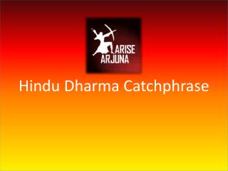 Hindu Dharma Catchphrase