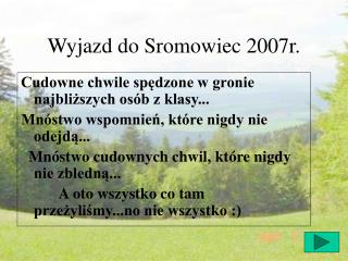 Wyjazd do Sromowiec 2007r.