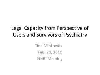 Legal Capacity from Perspective of Users and Survivors of Psychiatry