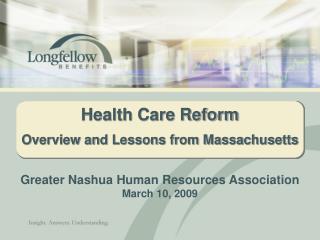 Health Care Reform Overview and Lessons from Massachusetts