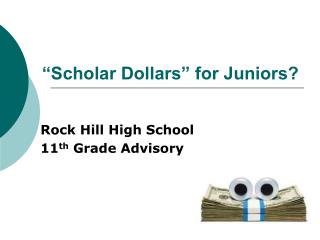 “Scholar Dollars” for Juniors?