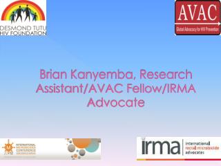 Brian Kanyemba, Research Assistant/AVAC Fellow/IRMA Advocate