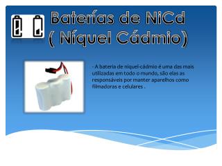 Baterías de NiCd ( N íquel Cádmio)