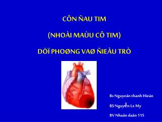 CÔN ÑAU TIM (NHOÀI MAÙU CÔ TIM) DÖÏ PHOØNG VAØ ÑIEÀU TRÒ