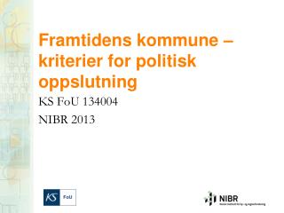 Framtidens kommune – kriterier for politisk oppslutning