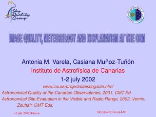 Antonia M. Varela, Casiana Muñoz-Tuñón Instituto de Astrofísica de Canarias 1-2 july 2002