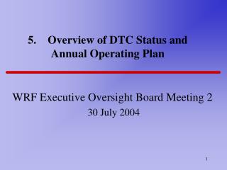 5. Overview of DTC Status and Annual Operating Plan