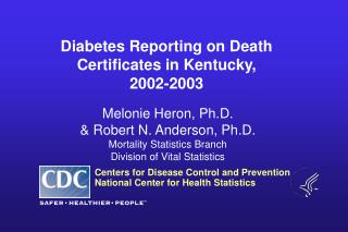 Diabetes Reporting on Death Certificates in Kentucky, 2002-2003