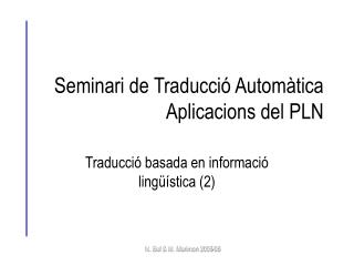 Seminari de Traducció Automàtica Aplicacions del PLN