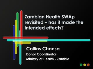 Zambian Health SWAp revisited – has it made the intended effects?