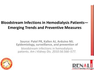 Bloodstream Infections in Hemodialysis Patients— Emerging Trends and Preventive Measures