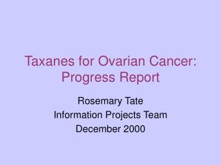 Taxanes for Ovarian Cancer: Progress Report