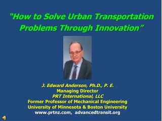 “How to Solve Urban Transportation Problems Through Innovation”