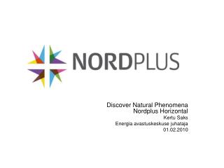 Discover Natural Phenomena Nordplus Horizontal Kertu Saks Energia avastuskeskuse juhataja