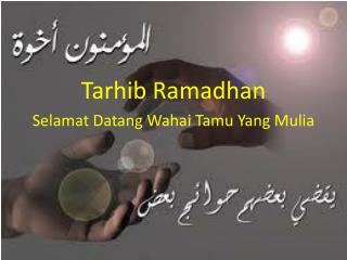 Tarhib Ramadhan Selamat Datang Wahai Tamu Yang Mulia