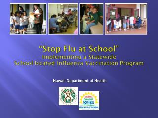 “Stop Flu at School” Implementing a Statewide School-located Influenza Vaccination Program