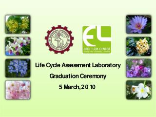Life Cycle Assessment Laboratory Graduation Ceremony 5 March, 2010