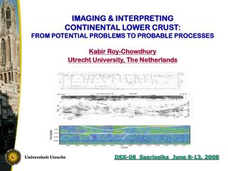 IMAGING &amp; INTERPRETING CONTINENTAL LOWER CRUST: FROM POTENTIAL PROBLEMS TO PROBABLE PROCESSES